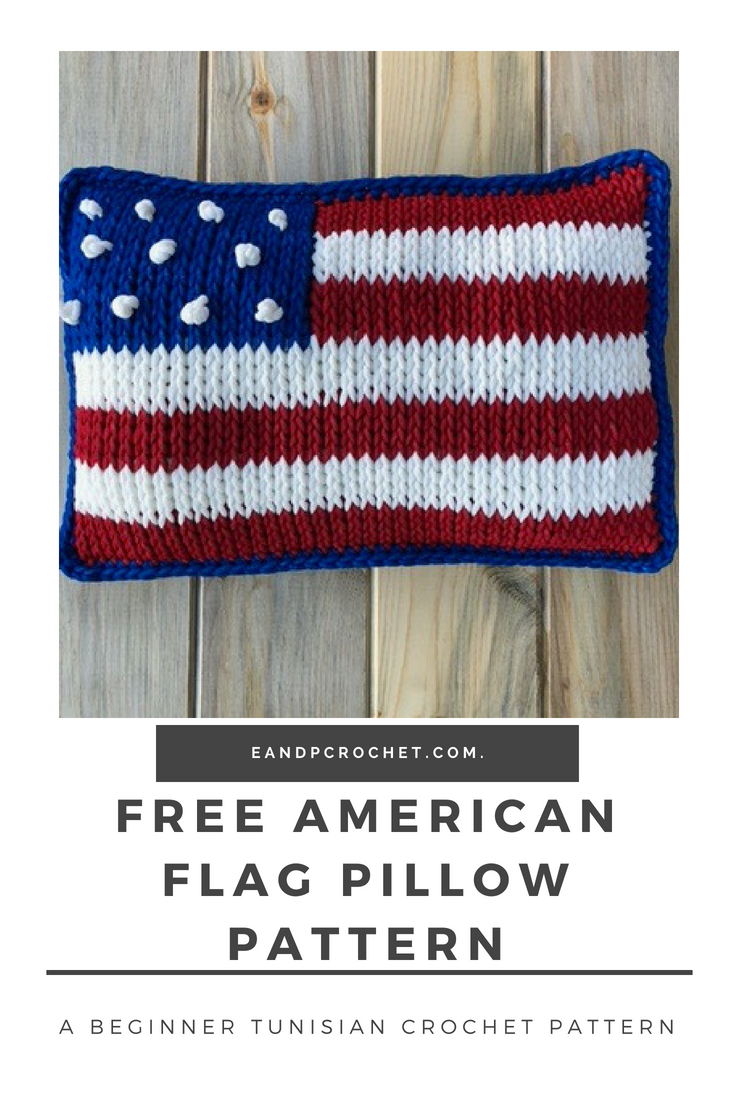 American Flag Crochet Pattern Pattern American Flag Pillow Evelyn And Peter Crochet