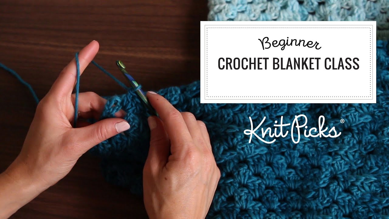 Beginner Crochet Blanket Patterns Beginner Crochet Blanket Full Class Youtube