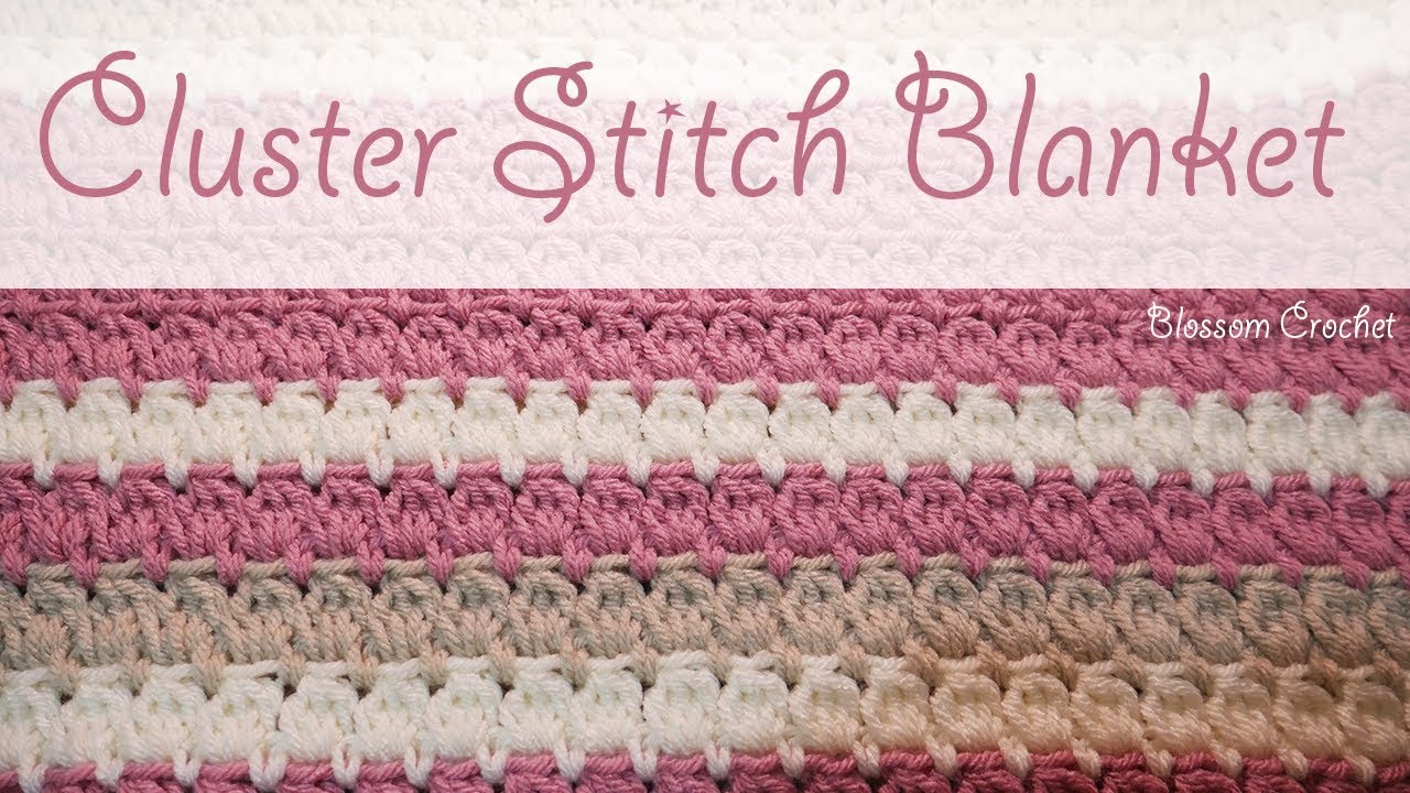 Beginner Crochet Blanket Patterns Really Easy Crochet Cluster Ba Blanket Youtube
