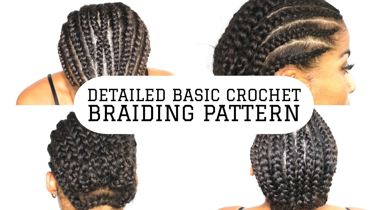Best Cornrow Pattern For Crochet Braids How To Detailed Basic Crochet Braidingcornrow Pattern Tutorial