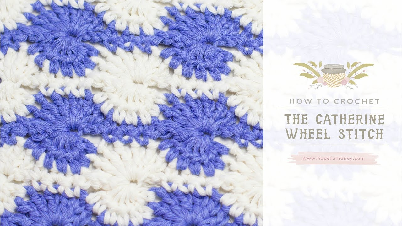 Catherine Wheel Crochet Blanket Pattern How To Crochet The Catherine Wheel Starburst Stitch Easy