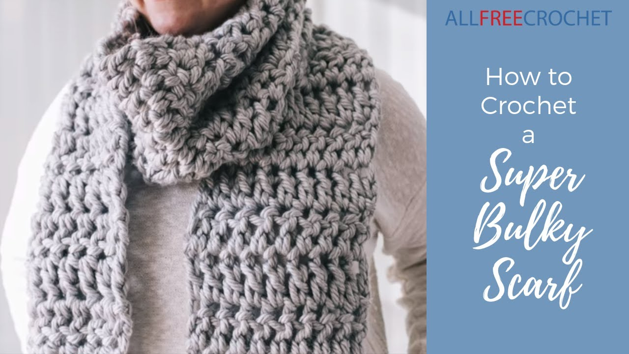Chunky Crochet Scarf Pattern How To Crochet A Super Bulky Scarf Youtube