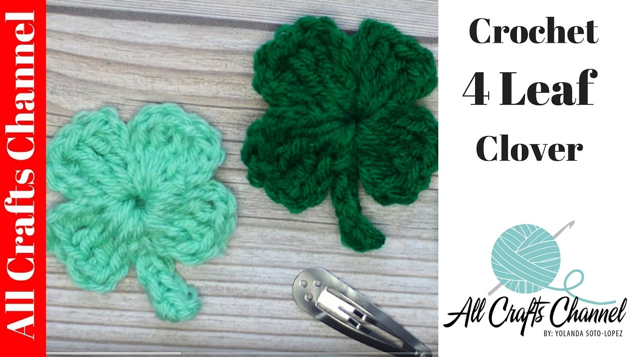Clover Crochet Pattern Crochet 4 Leaf Clover Youtube