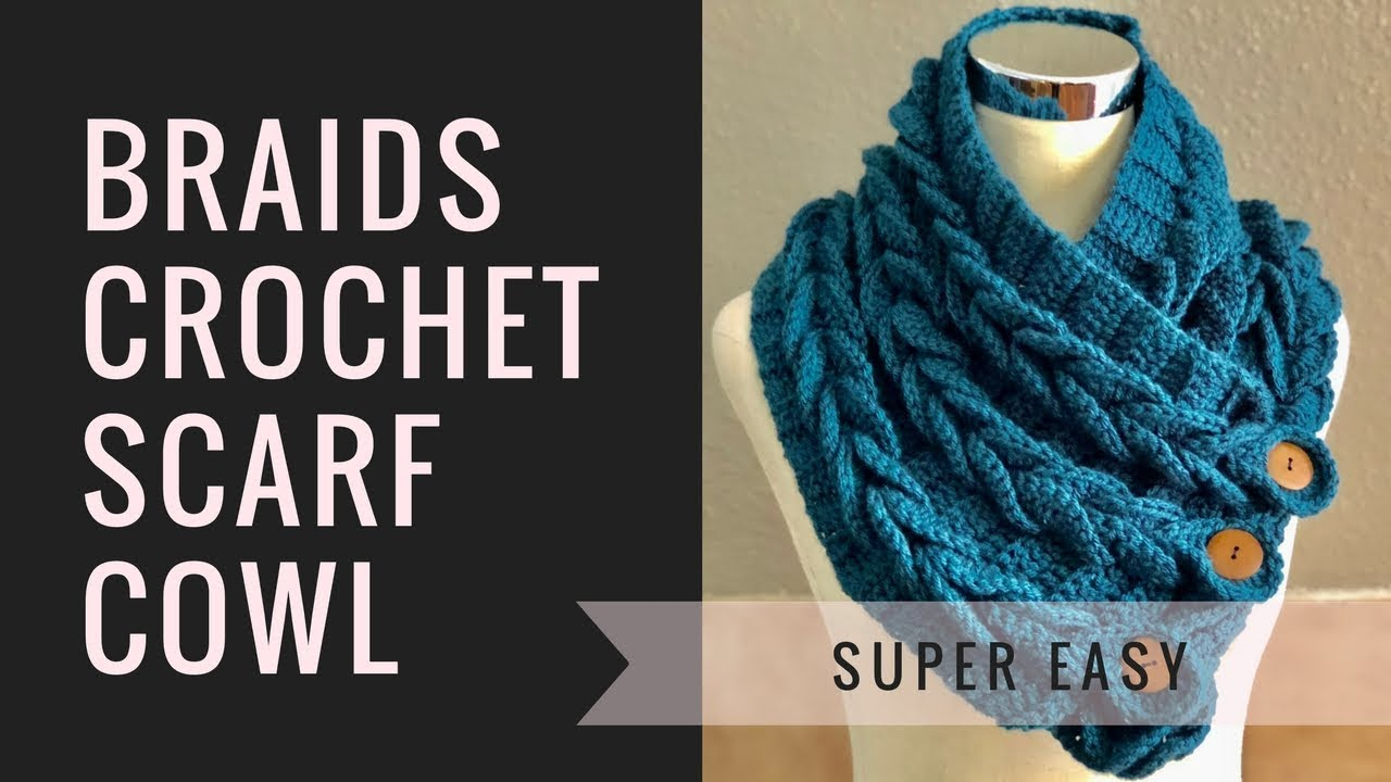 Cowl Crochet Pattern Braids Crochet Scarf Cowl Easy Perfect For Beginners Youtube
