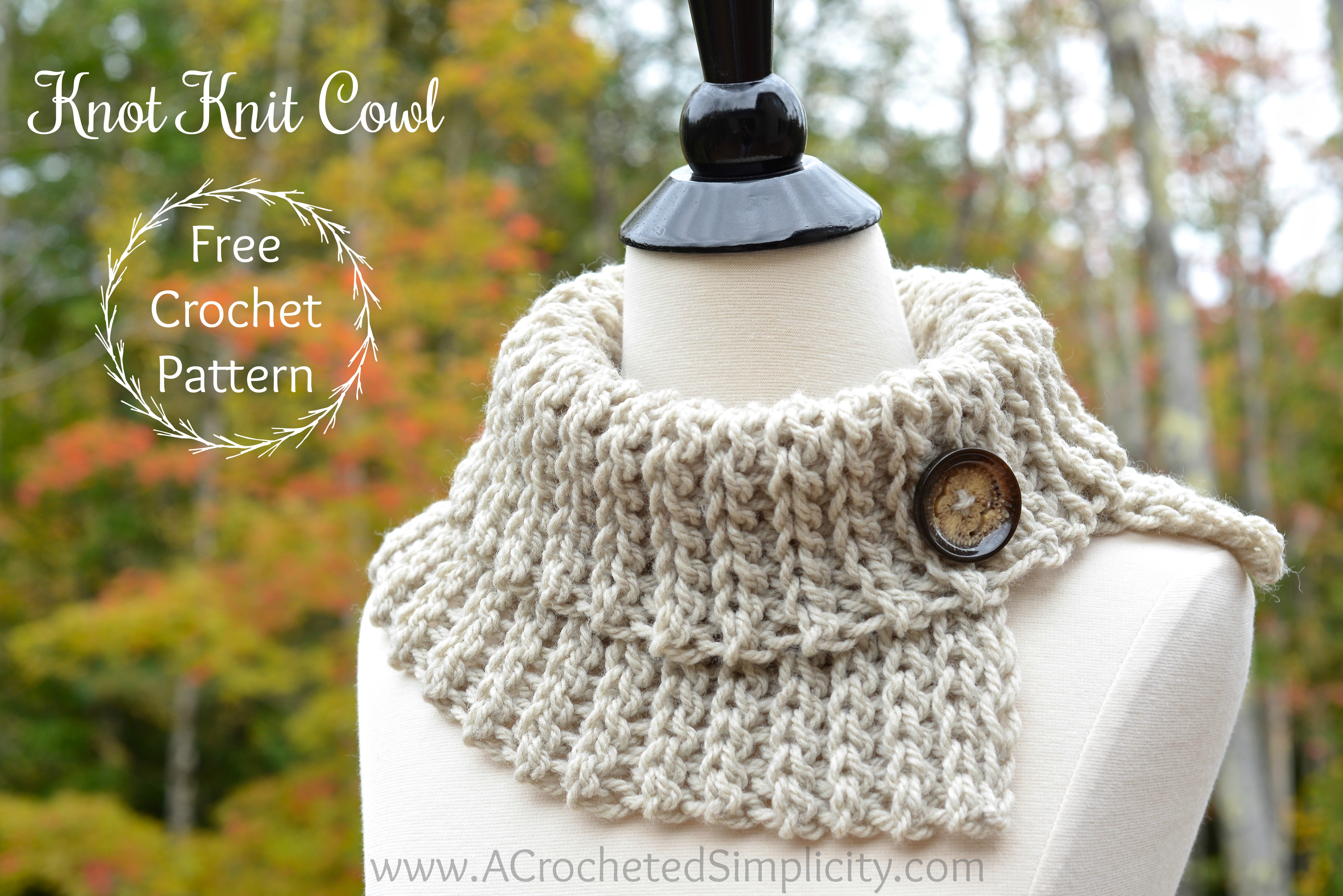 Cowl Crochet Pattern Free Crochet Pattern Knot Knit Cowl A Crocheted Simplicity