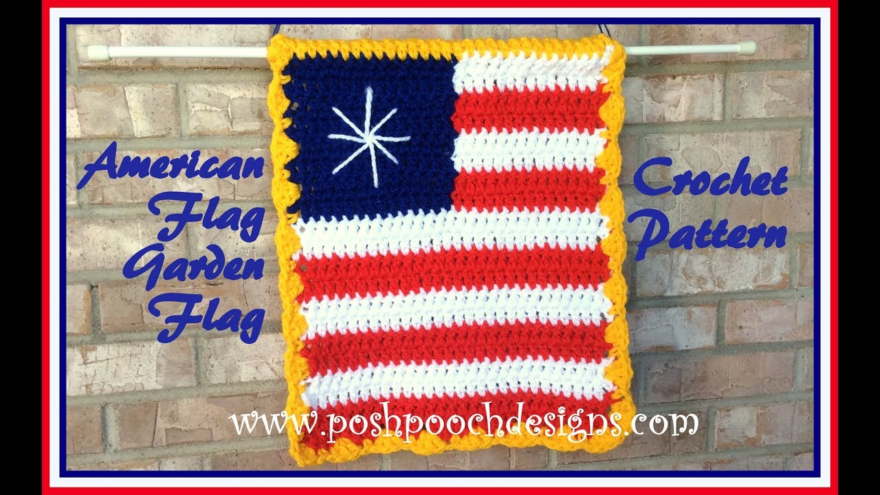 Crochet American Flag Pattern American Flag Garden Sign Crochet Pattern Youtube