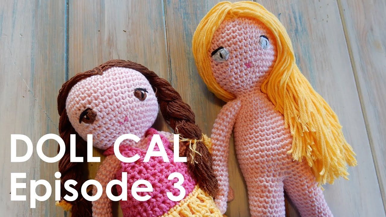 Crochet Amigurumi Doll Pattern Crochet Amigurumi Doll Cal Ep3 Arms And Hair Youtube