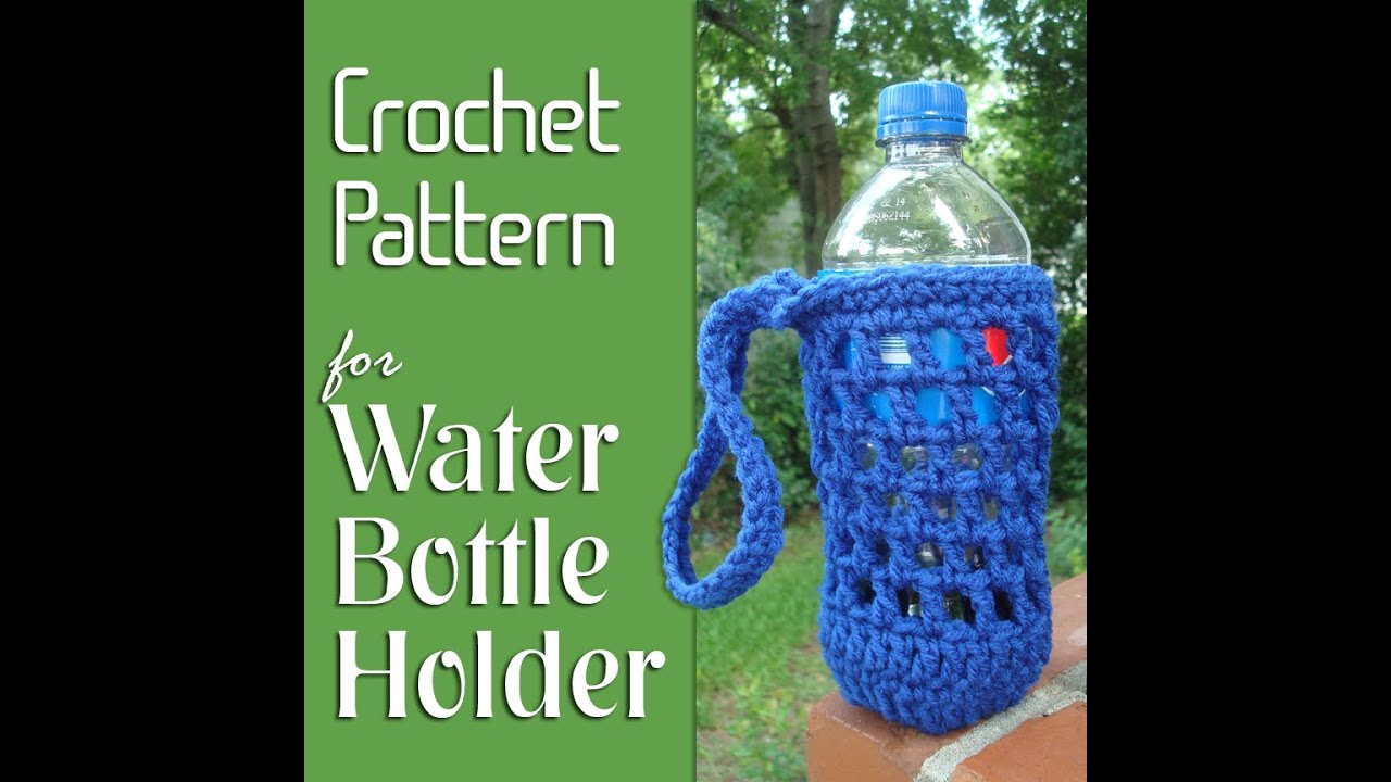 Crochet Bottle Holder Pattern Vol 06 How To Crochet A Water Bottle Holder Youtube