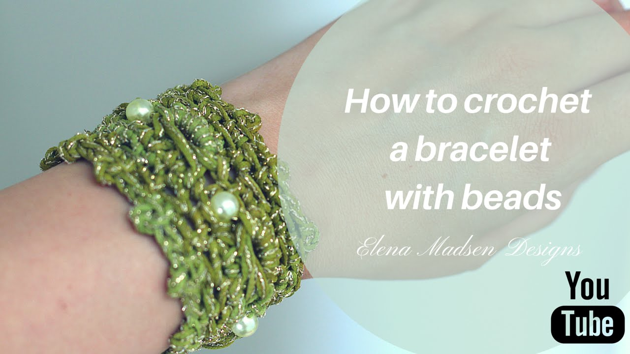 Crochet Bracelet Pattern How To Crochet A Bracelet With Beads Crochet Tutorial Youtube