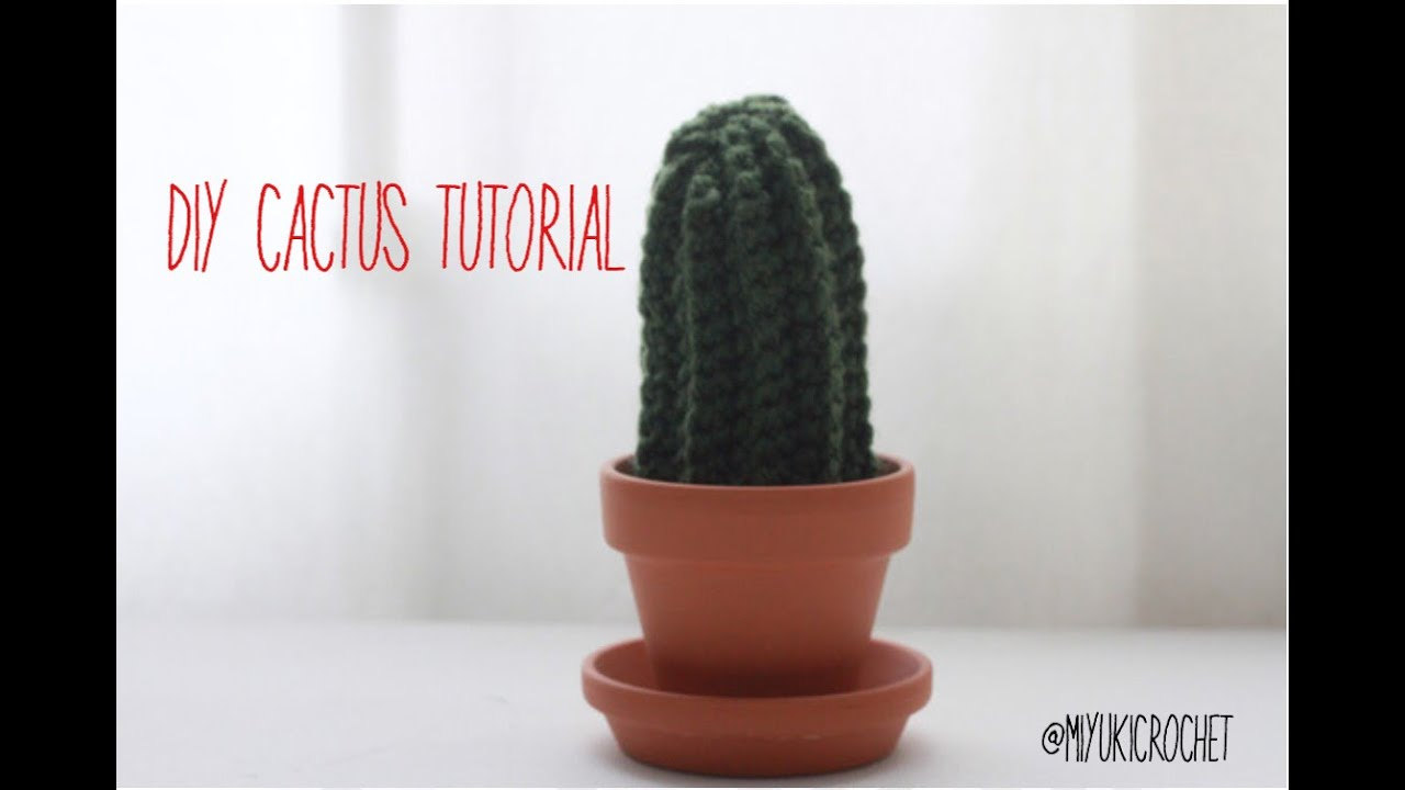 Crochet Cactus Pattern How To Crochet A Cactus Tutorial Youtube