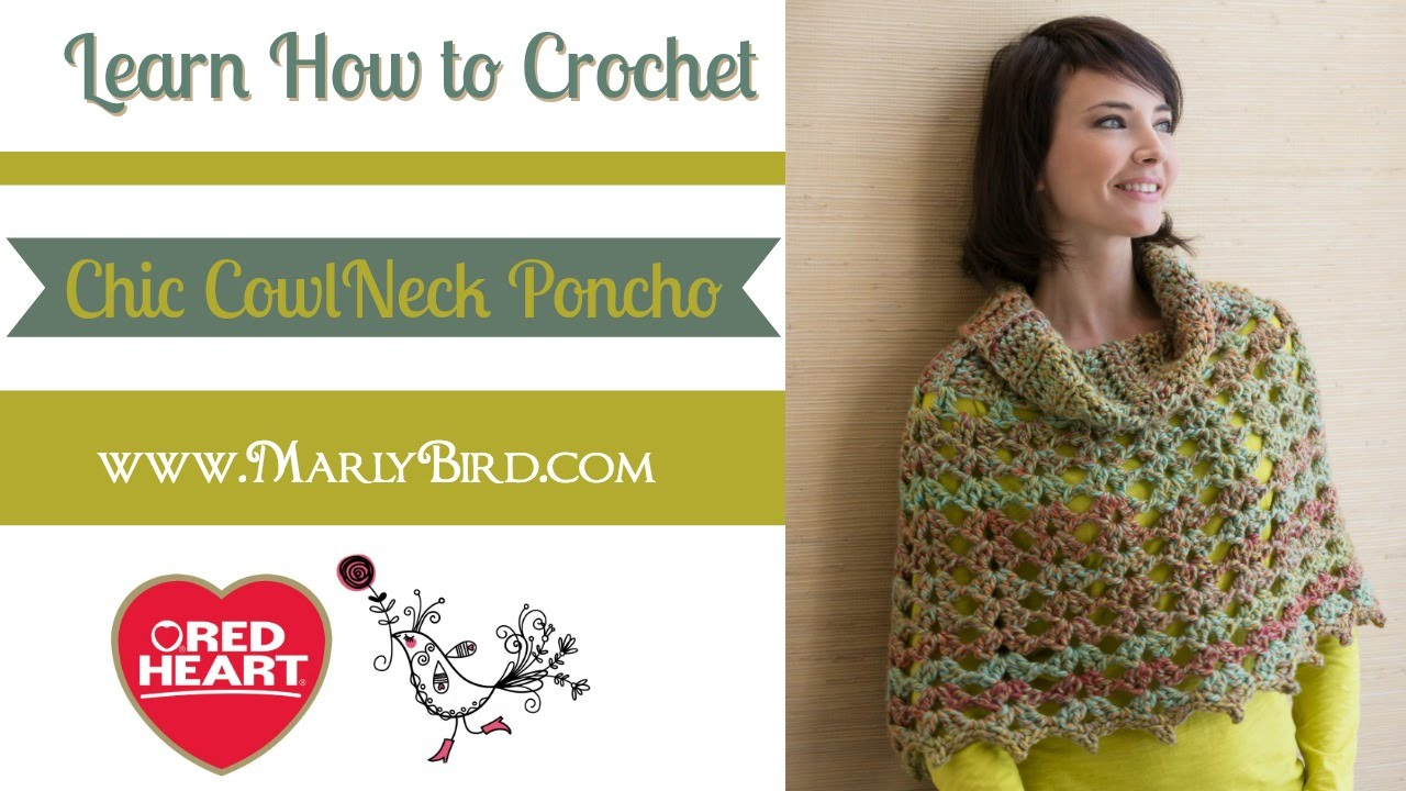 Crochet Cowl Neck Poncho Pattern Learn How To Crochet The Chic Cowl Neck Poncho With Marly Bird Youtube