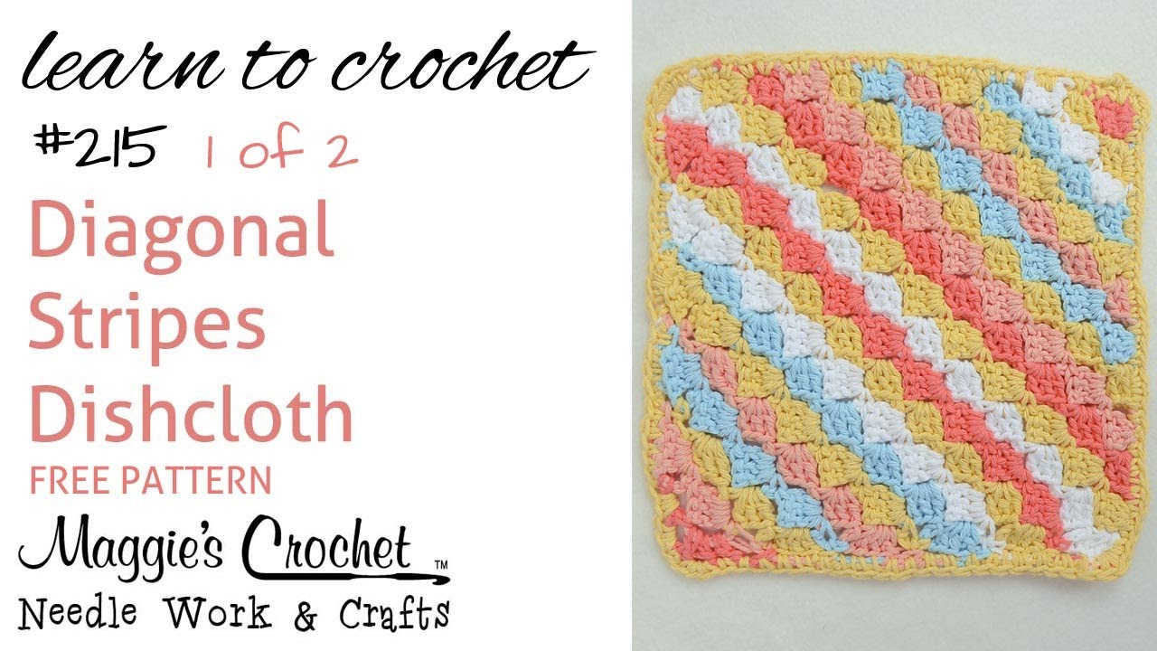 Crochet Dishcloth Free Pattern Diagonal Striped Dishcloth Free Pattern 215 Part 1 Of 2 Youtube