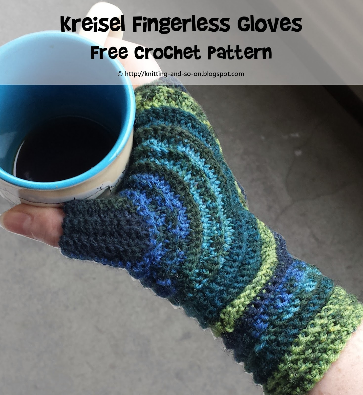Crochet Fingerless Gloves Pattern Knitting And So On Kreisel Fingerless Gloves