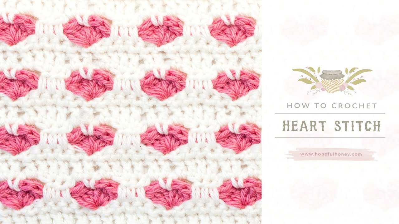 Crochet Heart Patterns How To Crochet The Heart Stitch Easy Tutorial Hopeful Honey