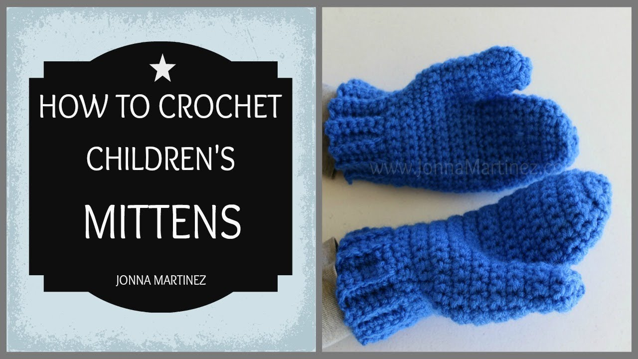 Crochet Mitten Pattern How To Crochet Childrens Mittens Youtube