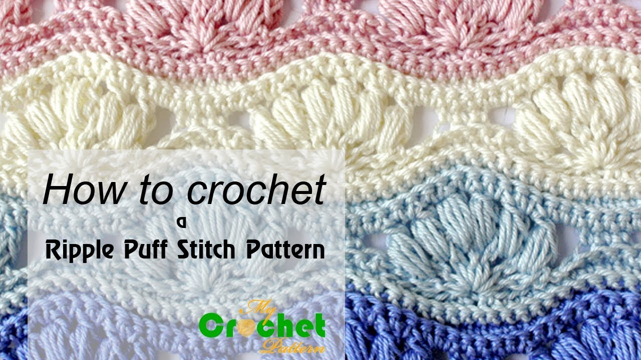 Crochet Pattern Free How To Crochet A Ripple Puff Stitch Pattern Free Crochet Pattens