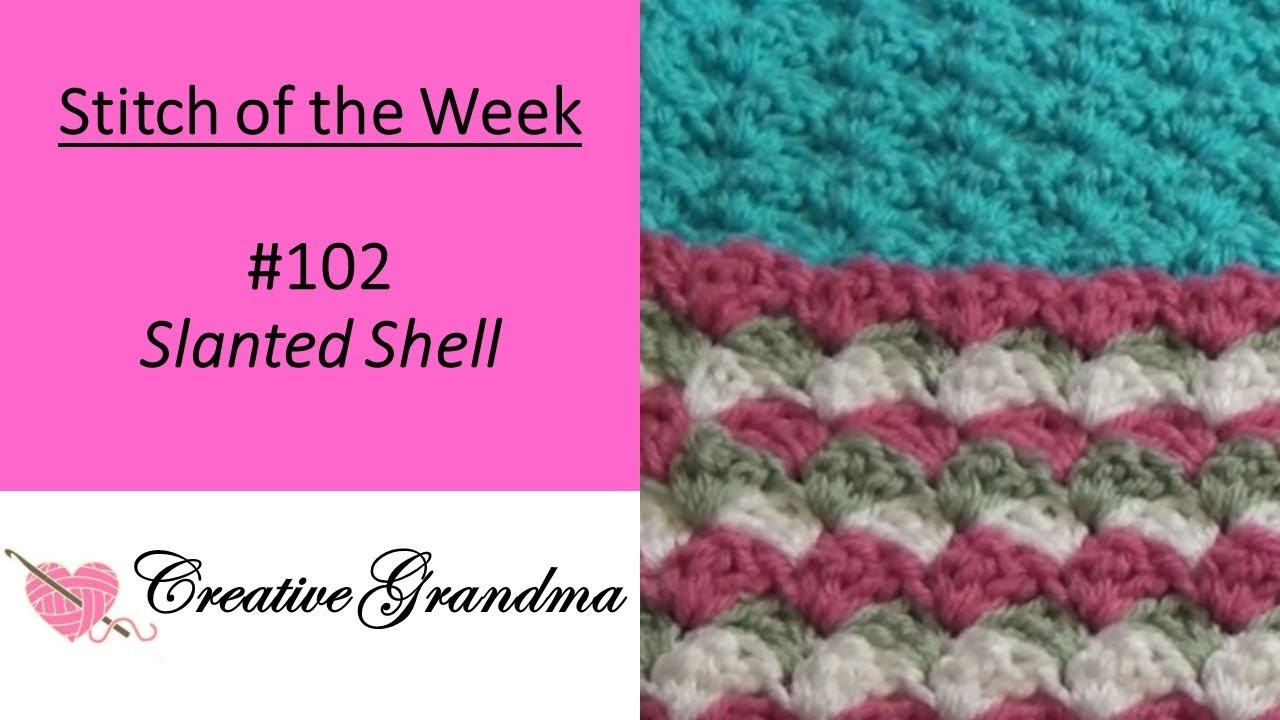 Crochet Shell Stitch Pattern Stitch Of The Week Slanted Shell Stitch Free Pattern Youtube