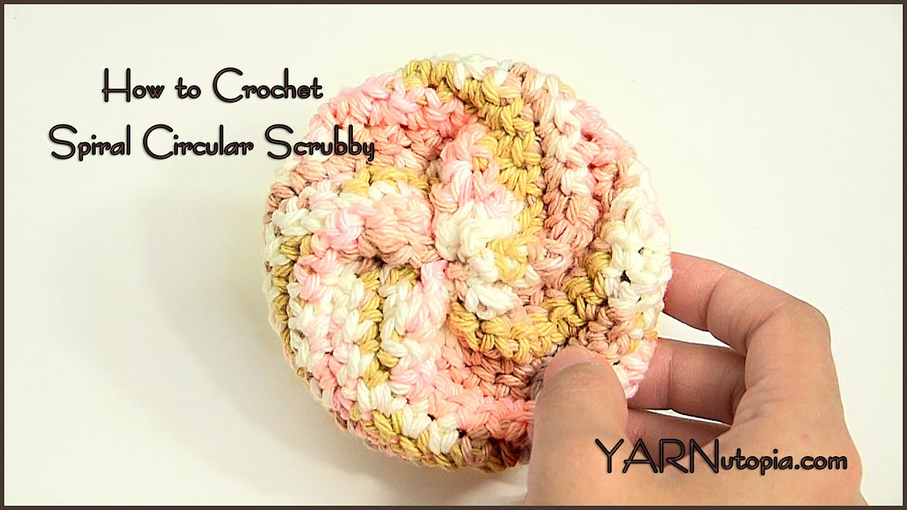 Crochet Spiral Scrubbie Pattern How To Crochet A Spiral Circular Scrub Youtube