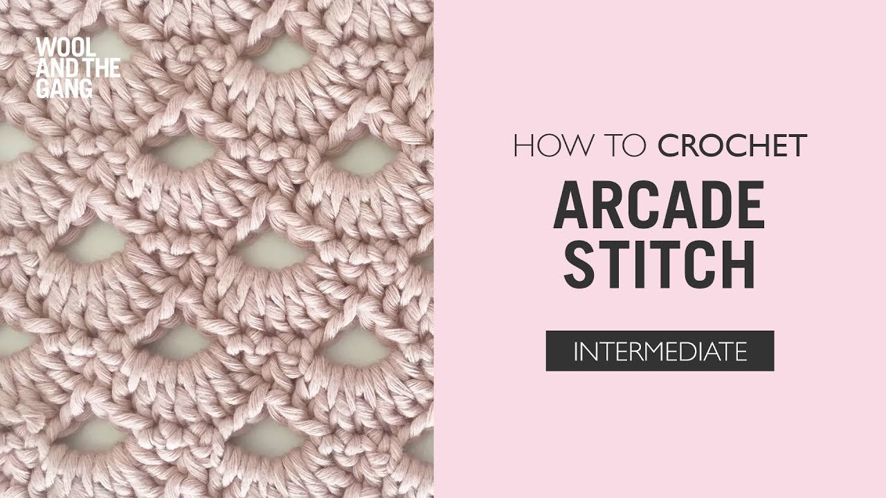 Crochet Stitches Patterns How To Crochet Arcade Stitch Youtube
