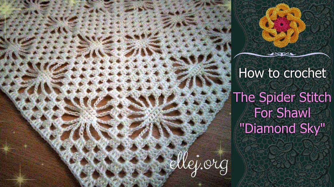 Diamond Crochet Pattern The Spider Crochet Stitch For Shawl Diamond Sky Free Crochet