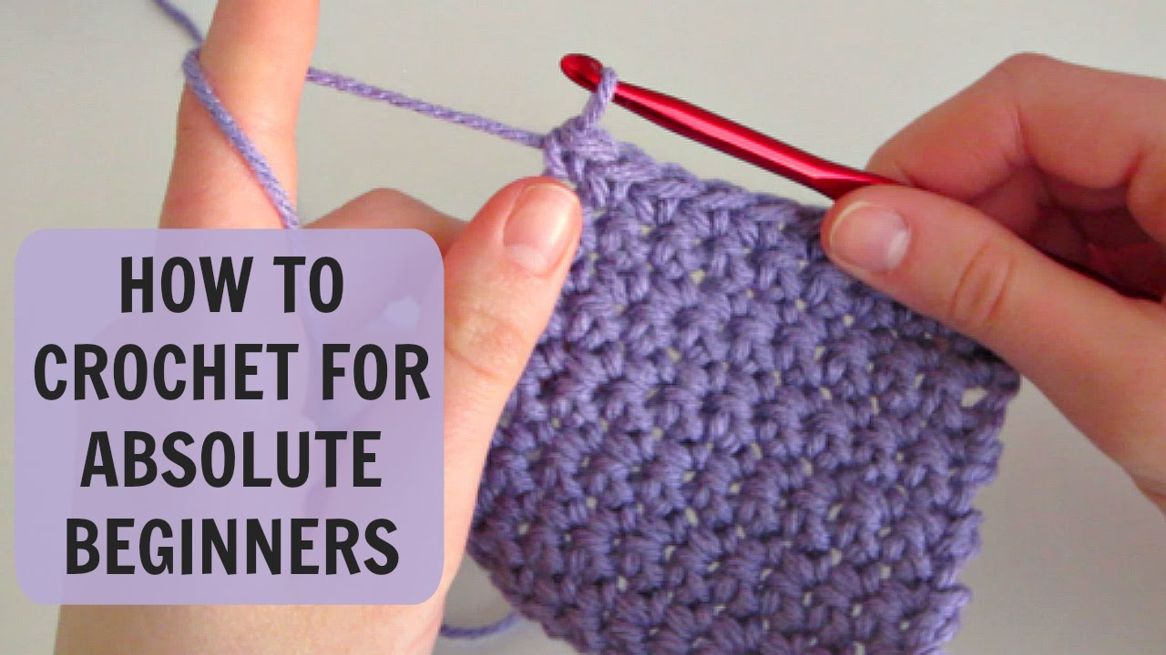Easy Beginner Crochet Patterns How To Crochet For Absolute Beginners Part 1 Youtube