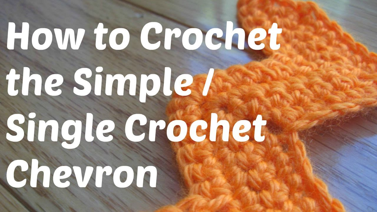Easy Chevron Crochet Pattern How To Crochet The Simple Chevron Single Crochet Chevron Youtube