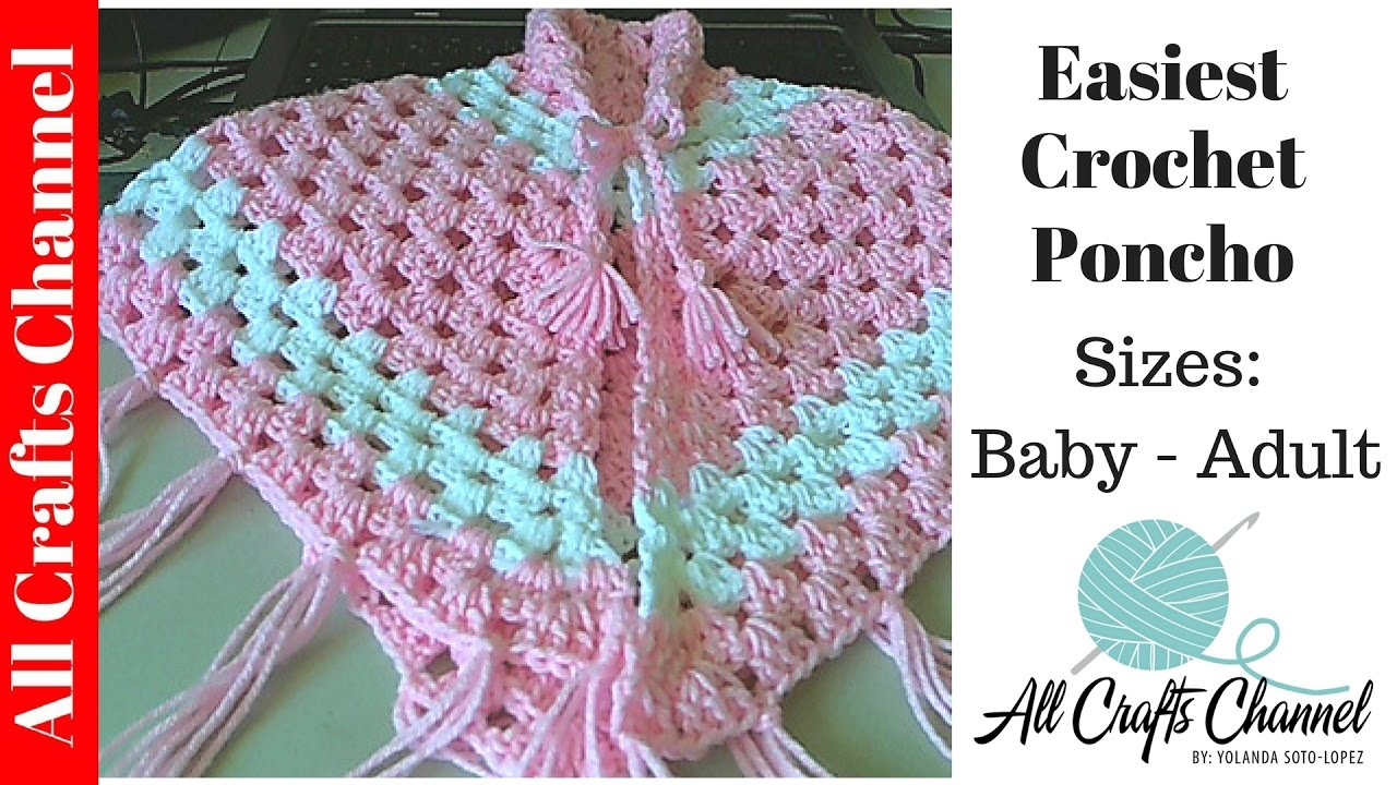 Easy Crochet Child Poncho Pattern Easiest Crochet Poncho Ba To Adult Sizes Yolanda Soto Lopez