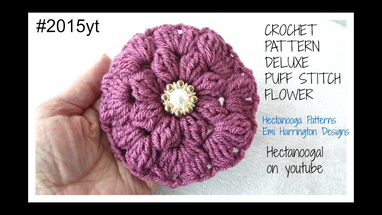 Flower Crochet Pattern Youtube Crochet A Deluxe Puff Stitch Flower Free Crochet Flower Pattern