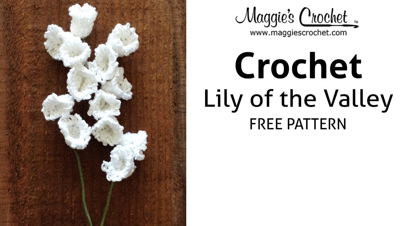 Flower Crochet Pattern Youtube Lily Of The Valley Free Crochet Pattern Right Handed Youtube