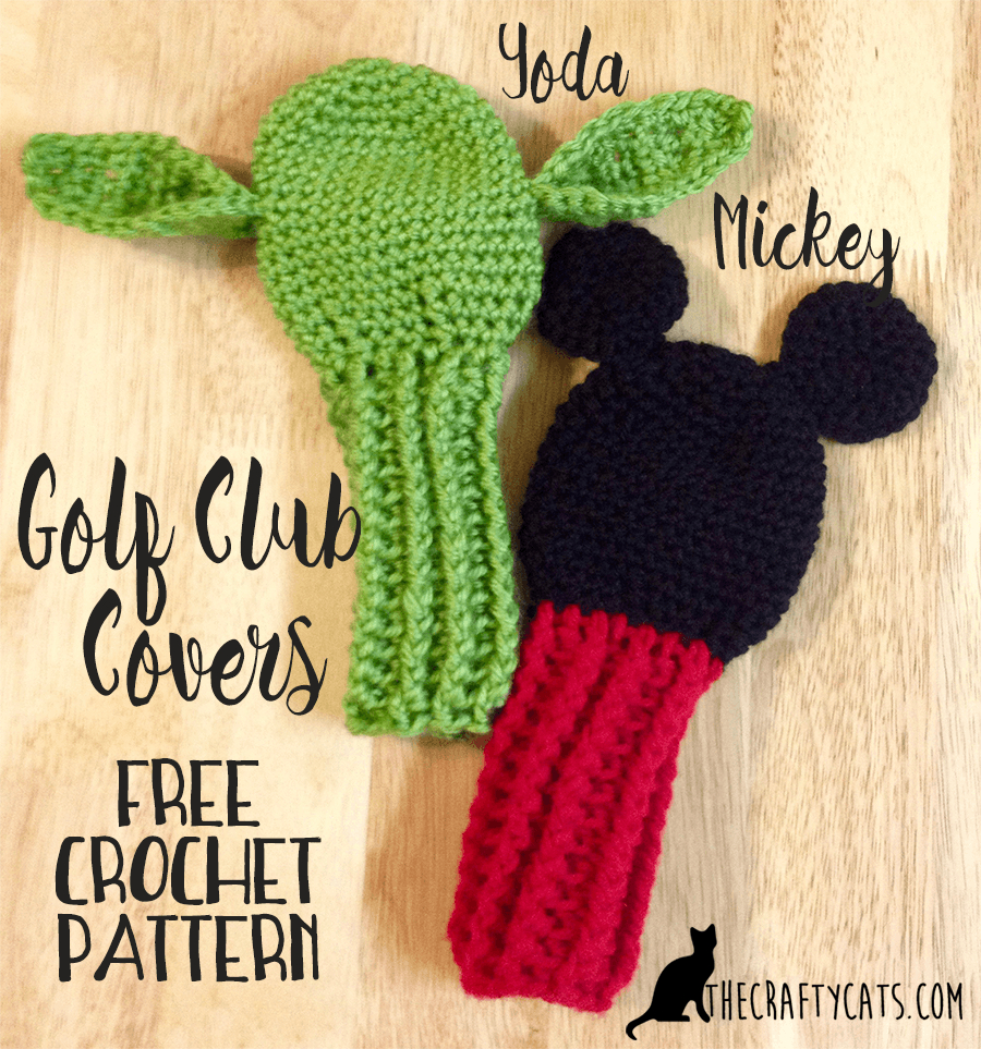 Free Crochet Pattern For Mickey Mouse Hat Fore Yoda And Mickey Golf Club Covers The Crafty Cats