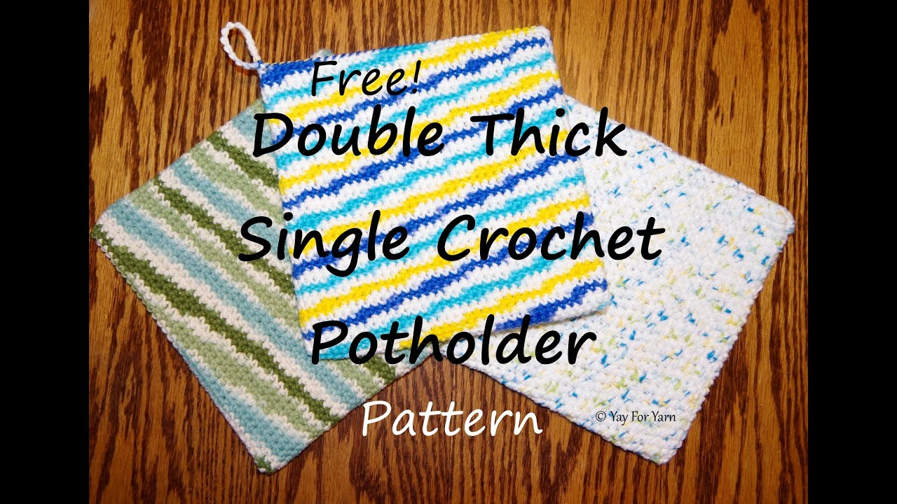 Free Crochet Potholder Patterns Double Thick Single Crochet Potholder Free Crochet Pattern Yay
