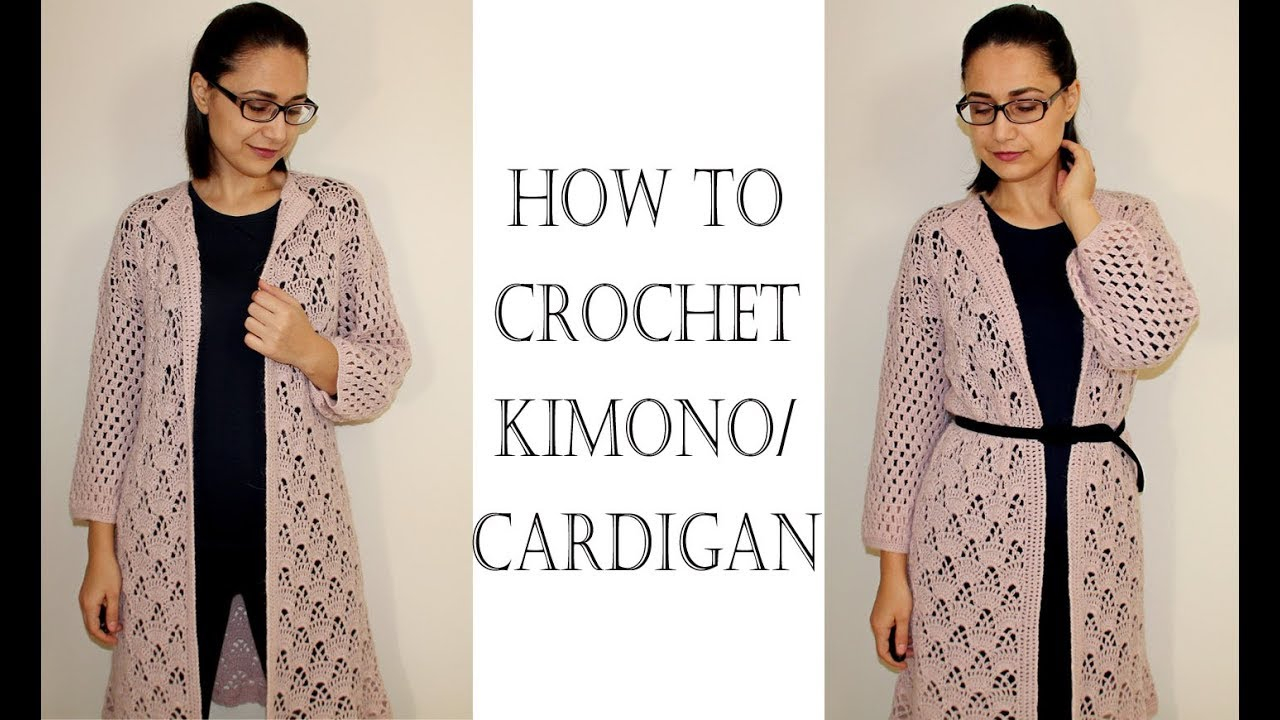 Kimono Crochet Pattern How To Crochet Easy Kimono Cardigan Youtube