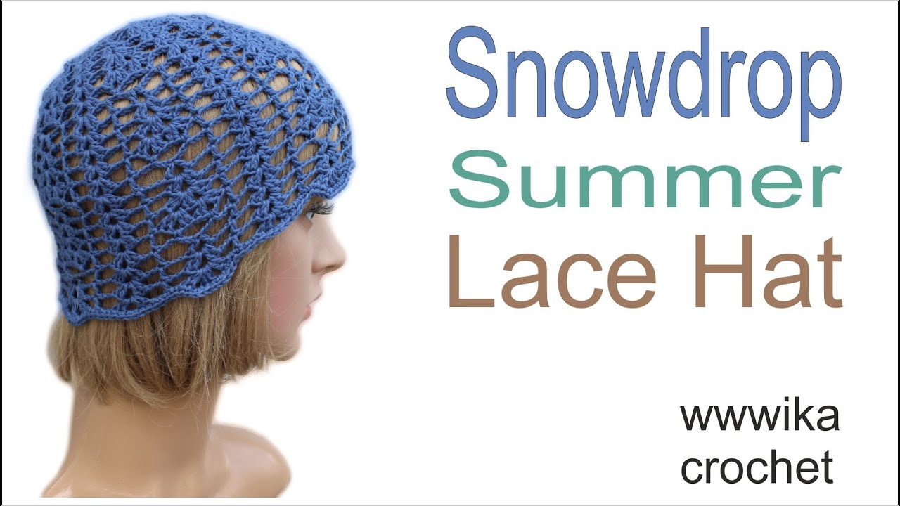 Lace Hat Crochet Pattern How To Crochet Lace Hat For Summer Snowdrop Summer Lace Hat Free