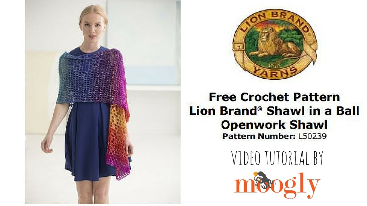 Lion Brand Free Crochet Patterns How To Crochet Lion Brands Openwork Shawl Youtube