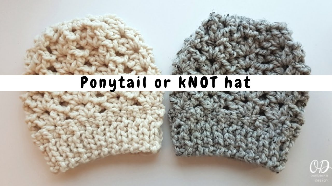 Ponytail Crochet Hat Pattern Free Ponytail Or Knot Hat Free Pattern From Oombawka Design Youtube