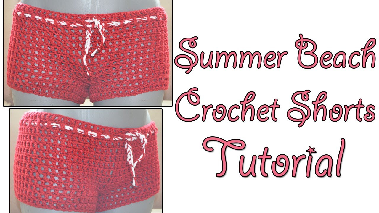 Shorts Crochet Pattern Crochet Tutorial Beach Shorts Simple And Quick Pattern Youtube