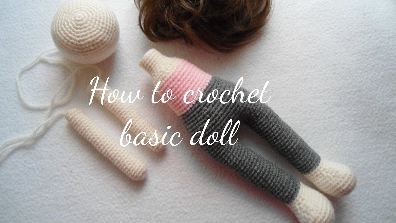 Simple Crochet Doll Pattern How To Crochet Basic Doll Youtube