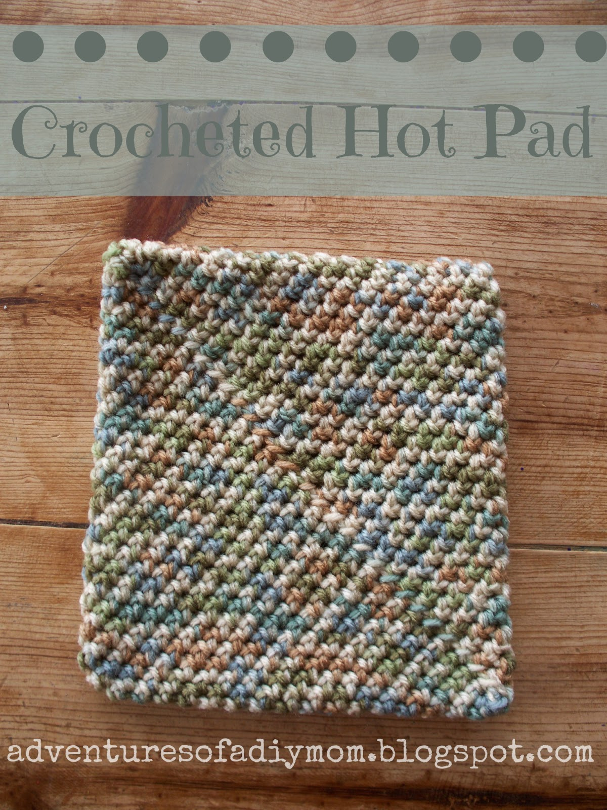 Thick Crochet Potholder Pattern How To Crochet A Hotpad Super Easy Version Adventures Of A Diy Mom