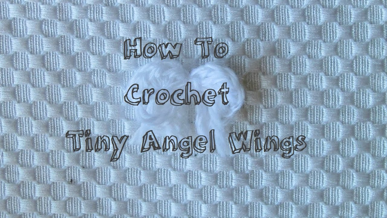 Wing Crochet Pattern How To Crochet Tiny Angel Wings Youtube